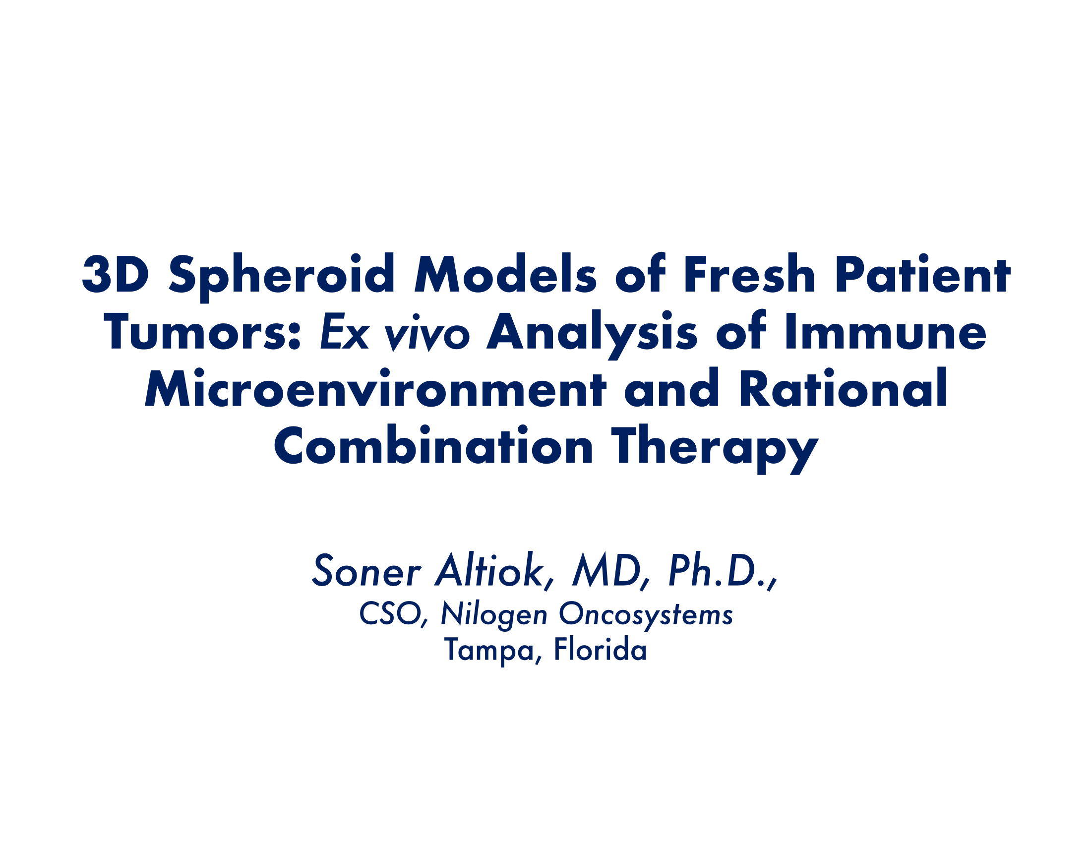 3D Spheroid Models of Fresh Patient Tumors: Ex vivo Analysis of Immune Microenvironment and Rational Combination Therapy 3d spheroid models of fresh patient tumors